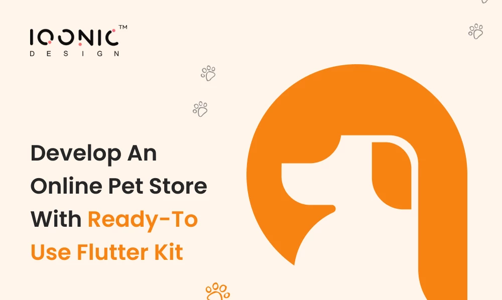 Develop An Online Pet Store With Ready-to-use Flutter Kit  Develop An Online Pet Store With Ready-to-use Flutter Kit 52778 01 biggest update
