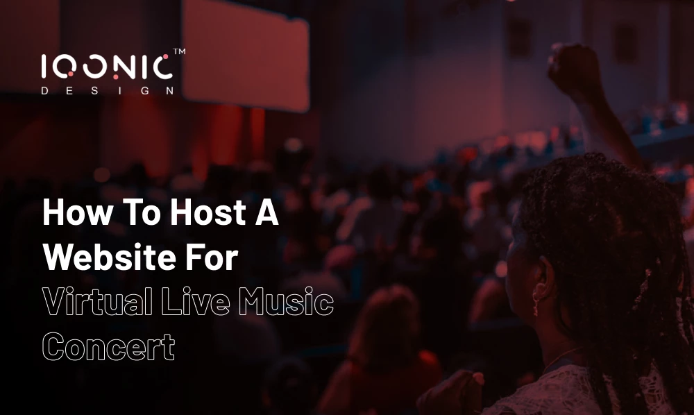 How To Host A Website For Virtual Live Music Concert | Iqonic Design  How To Host A Website For Virtual Live Music Concert 66425 Frame 8765