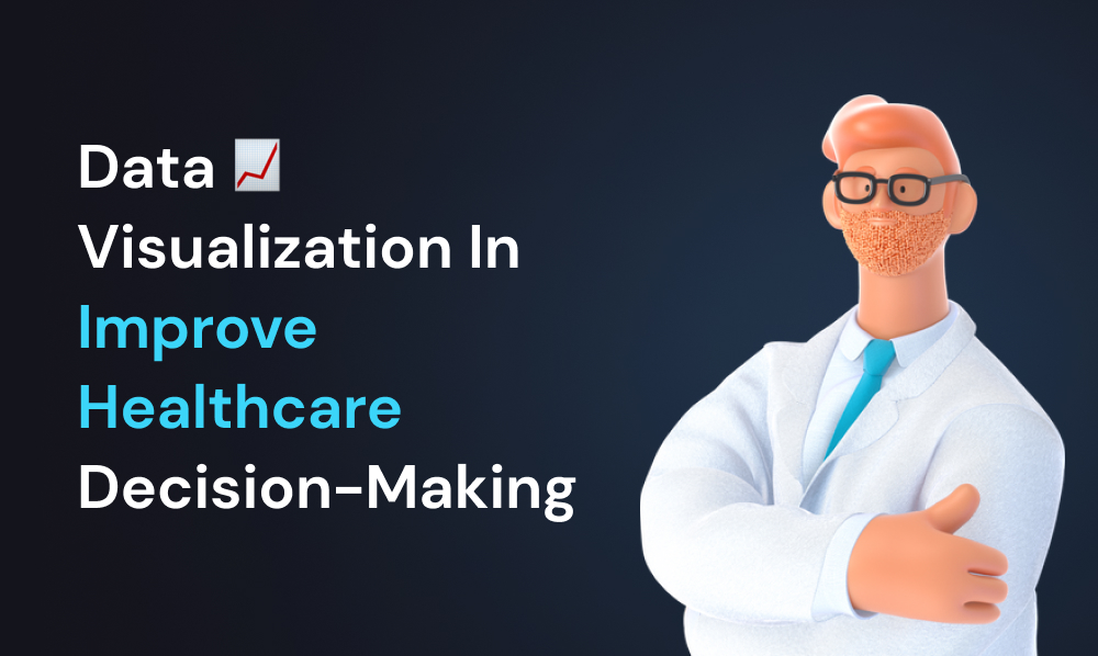 How can data visualization improve healthcare decision-making? | Iqonic Design how can data visualization improve healthcare decision-making? How Can Data Visualization Improve Healthcare Decision-Making? Frame 41