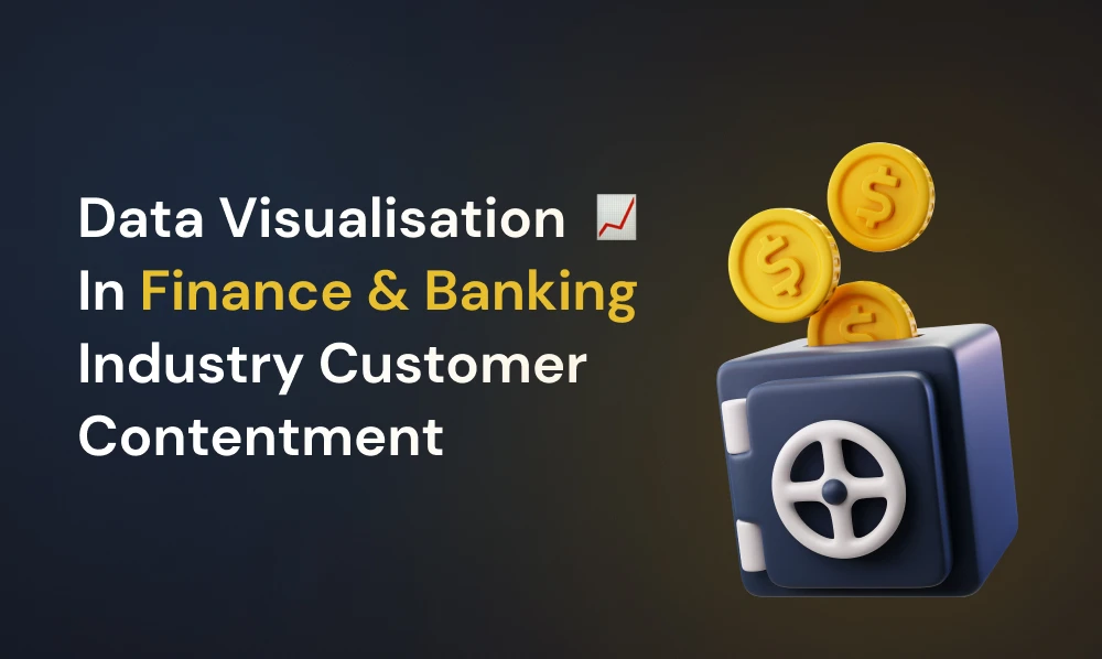 Data Visualisation in Finance & Banking Industry Customer Contentment | Iqonic Design data visualisation in finance &amp;amp; banking industry customer contentment Data Visualisation In Finance &#038; Banking Industry Customer Contentment Frame 43