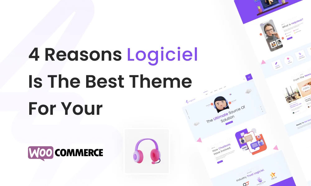 4 Reasons Logiciel Is The Best Theme for Your WooCommerce Store 4 reasons logiciel is the best wordpress theme for your woocommerce store 4 Reasons Logiciel Is The Best WordPress Theme for Your WooCommerce Store 415686 6